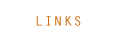 LINKS
